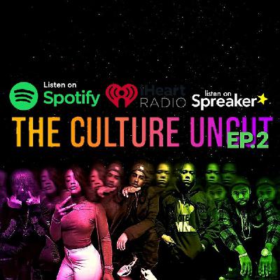 The CULTURE UNCUT ep.2