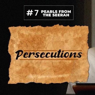 07 - Persecutions