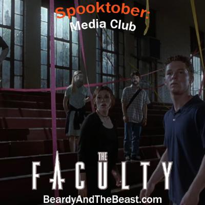 Media Club: Spooktober - The Faculty Was Fun and Sure Tried