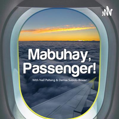 Mabuhay, Passenger! Travel Podcast (Trailer)