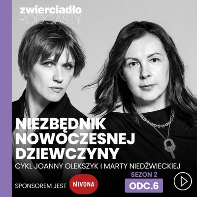 „Doceniamy rodziców, jeśli nas o to nie proszą". Kiedy wdzięczność staje się emocjonalnym terrorem | „Niezbędnik nowoczesnej dziewczyny”, odc. 6 „Doceniamy rodziców, jeśli nas o to nie proszą". Kiedy wdzięczność staje się emocjonalnym terrorem | „Niezbędnik nowoczesnej dziewczyny”, odc. 6