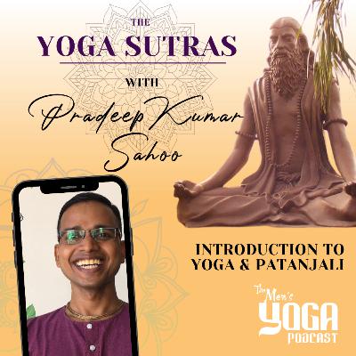 Introduction to Yoga and Patanjali with Pradeep Kumar Sahoo