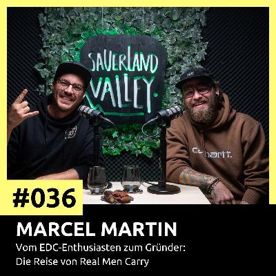 #036 Marcel Martin - Vom EDC-Enthusiasten zum Gründer: Die Reise von Real Men Carry
