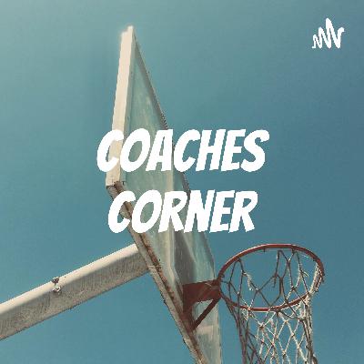 Coaches Corner episode 4