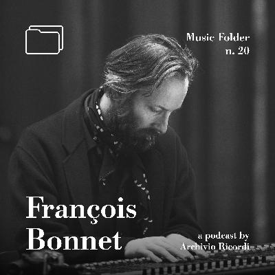 The Music Folder #20 François Bonnet