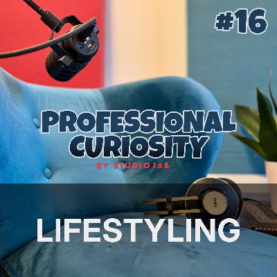 #16 - Lifestyling