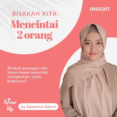 EP 8. Bisakah kita mencintai 2 orang EP 8. Bisakah kita mencintai 2 orang