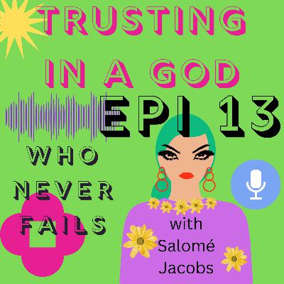30/3/26 Trusting In a God, who never fails - Salomé Jacobs 30/3/26 Trusting In a God, who never fails - Salomé Jacobs