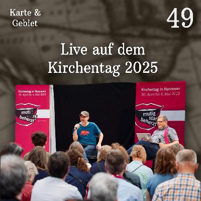 Live auf dem Kirchentag 2025 - Folge 49