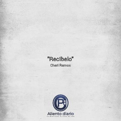 "RECÍBELO" Chari Ramos "RECÍBELO" Chari Ramos