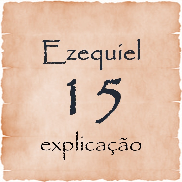 Ezequiel 15 explicação episode artwork