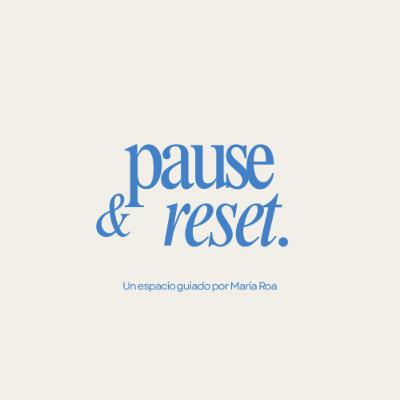 Bienvenido a Pause & Reset