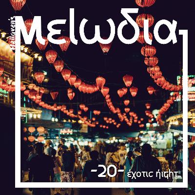 Hellaven’s Melodia #20 – Exotic Night
