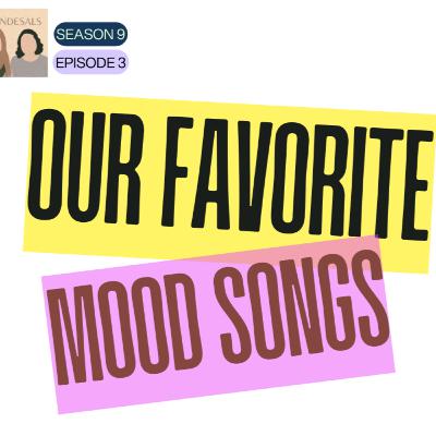 Our Favorite Mood Songs Our Favorite Mood Songs
