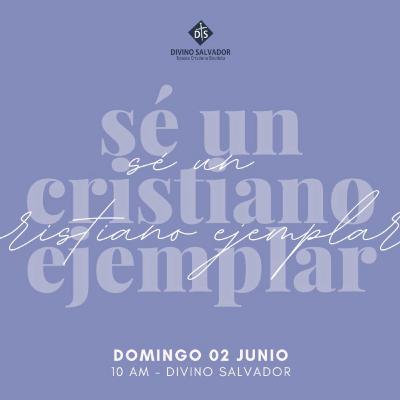 Sé un cristiano ejemplar Sé un cristiano ejemplar