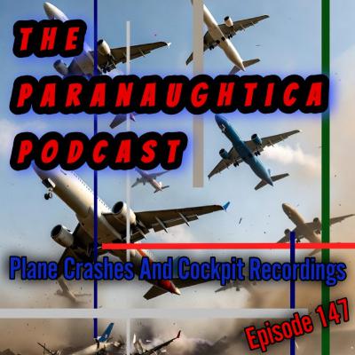 147. Plane Crashes and The Cockpit Recordings - Nautical Nightmares 147. Plane Crashes and The Cockpit Recordings - Nautical Nightmares