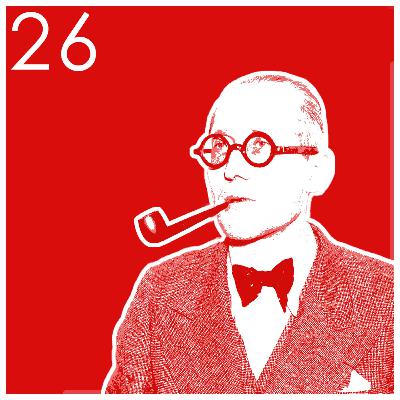#26 Le Corbusier: Racionalismo, Funcionalidad y Poética en la Arquitectura #26 Le Corbusier: Racionalismo, Funcionalidad y Poética en la Arquitectura