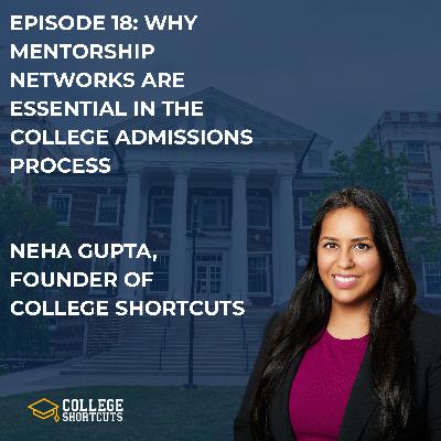Episode 18: Why Mentorship Networks Are Essential in the College Admissions Process