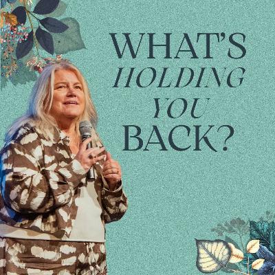 What's Holding You Back? | Sue Mulhare