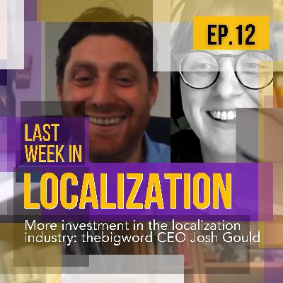 More investment in the localization industry: thebigword CEO Josh Gould More investment in the localization industry: thebigword CEO Josh Gould