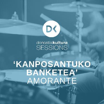 #02.- KANPOSANTUKO BANKETEA, Amorante
