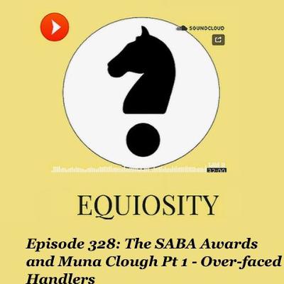 Episode 328 The SABA Awards and Muna Clough Pt 1  Overfaced Handlersm4a