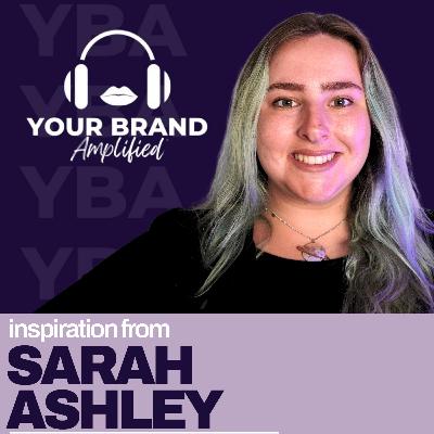 Mindset Over Growth: Rewriting the Brand Messaging Rule with Sarah Ashley Mindset Over Growth: Rewriting the Brand Messaging Rule with Sarah Ashley