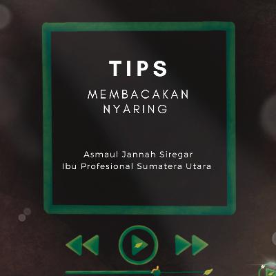 Tips Membacakan Nyaring(Read Aloud)