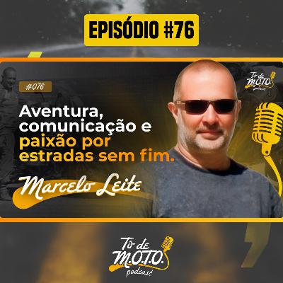 EP #76 | MARCELO LEITE