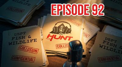 Episode #92 Collusion inside Department of Fish & Wildlife