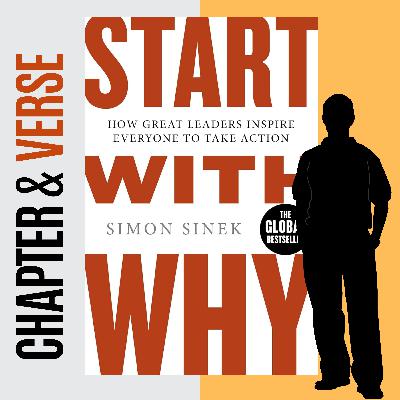 Start With Why: How Great Leaders Inspire Everyone to Take Action by Simon Sinek