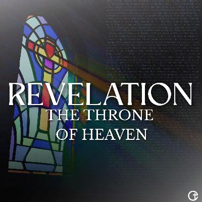 Revelation: Christ Has Won | The Throne of Heaven | Revelation 4 | Josh Heisler Revelation: Christ Has Won | The Throne of Heaven | Revelation 4 | Josh Heisler