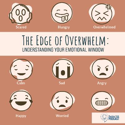 8:7 The edge of overwhelm: understanding your emotional window