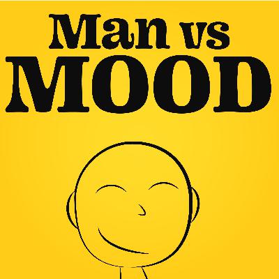 Man vs Mood – is it possible to control how we're feeling? Man vs Mood – is it possible to control how we're feeling?