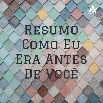 Como eu era antes de você