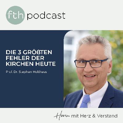 Stephan Holthaus: Die drei größten Fehler der Kirchen heute