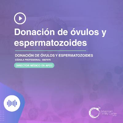 E151 - Donación de óvulos y espermatozoides