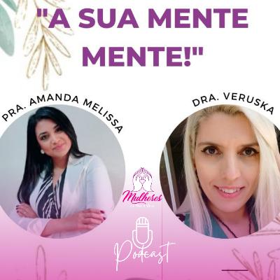 A SUA MENTE, MENTE! A SUA MENTE, MENTE!