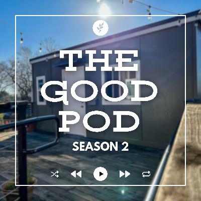 S2. Welcome To The Good Pod