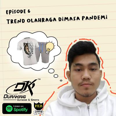 Eps 6. Trend Olahraga Dimasa Pandemi Part 2 Eps 6. Trend Olahraga Dimasa Pandemi Part 2