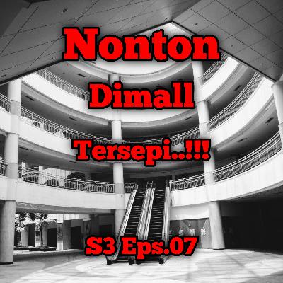 Nonton di Mall Tersepi | Eps.07 S3