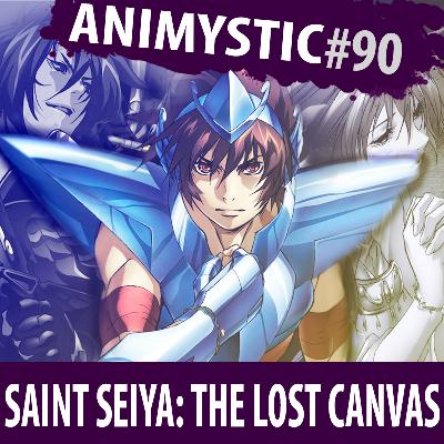 AnimystiCast #090 — Saint Seiya: The Lost Canvas — A Guerra Santa dos Laços do Destino AnimystiCast #090 — Saint Seiya: The Lost Canvas — A Guerra Santa dos Laços do Destino