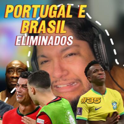 #35- Portugal e Brasil eliminados kkkkkkkkk #35- Portugal e Brasil eliminados kkkkkkkkk
