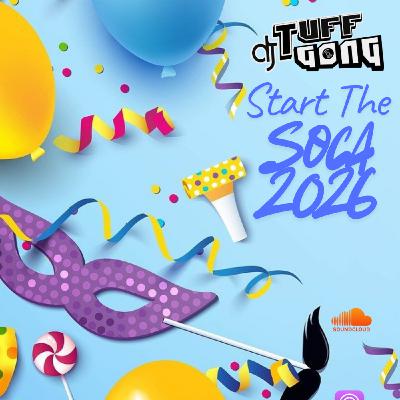 Episode 144: Start The Soca 2026 Episode 144: Start The Soca 2026