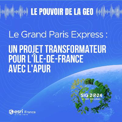 Le Grand Paris Express : un projet transformateur pour l’Île-de-France avec l'Apur