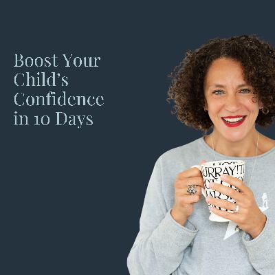 Boost Your Child's Confidence in 10 Days