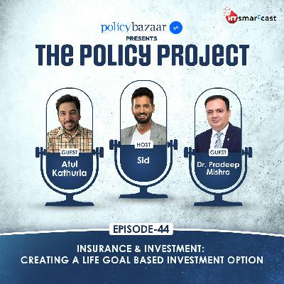 Insurance & Investment – Creating a Life Goal Based investment option