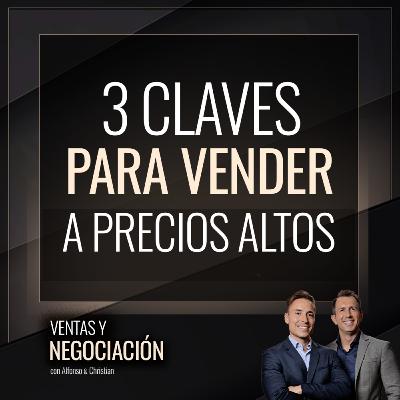 3 Claves para Vender a Precios Altos