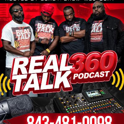 REAL TALK 360 PODCAST WE THE FUTURE !!!11 REAL TALK 360 PODCAST WE THE FUTURE !!!11