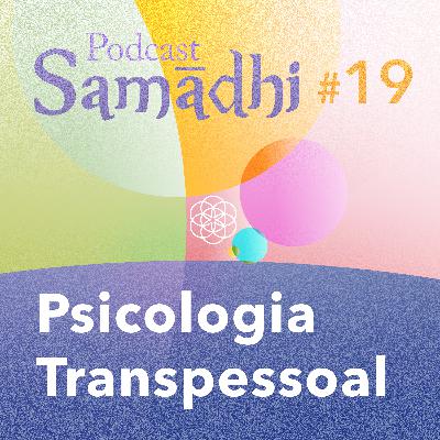 #19. O que é Psicologia Transpessoal?